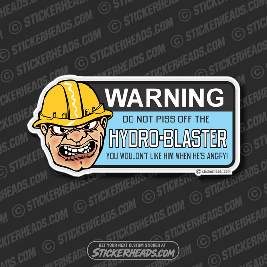 Do Not PISS OFF The  - Hydro Blaster Blasting Sticker