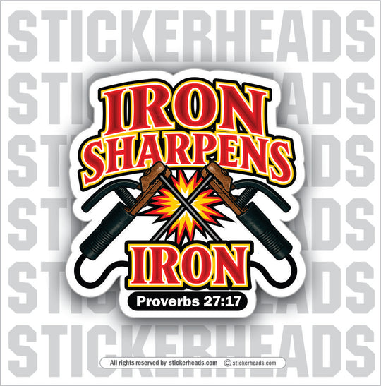 IRON SHARPENS IRON #2  -  Religious Weld WELDING Welder Sticker