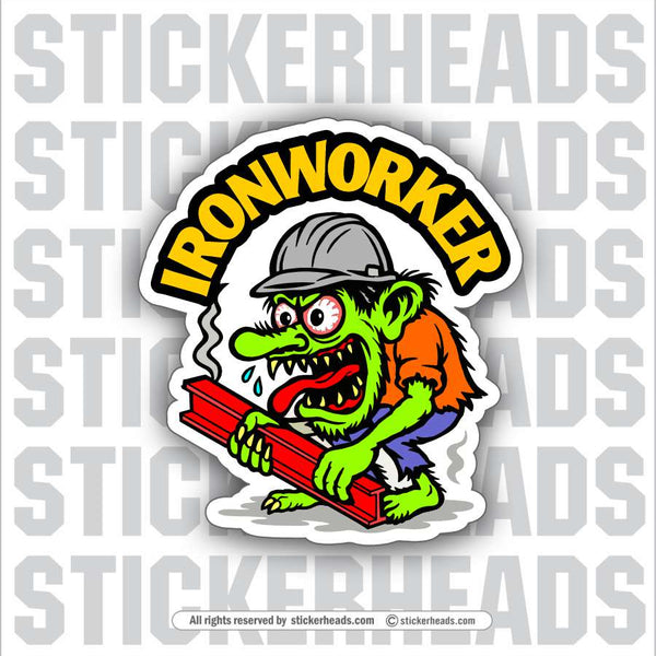 IRONWORKER MONSTER  -  Union Misc Funny Sticker