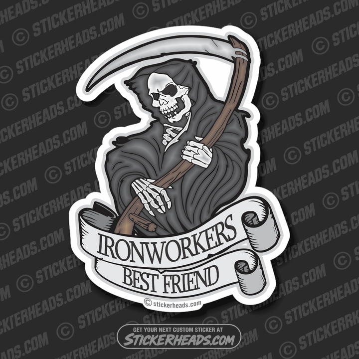 Reaper - Ironworkers Best Friend - Ironworker Ironworkers Iron Worker Sticker