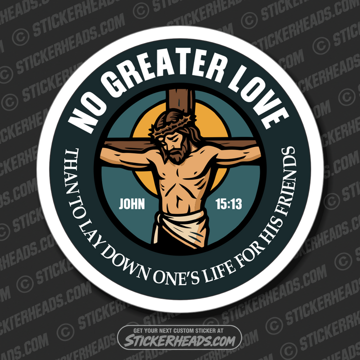 NO GREATER LOVE  -  JESUS CHRIST ON CROSS  -  Cross Religious Sticker