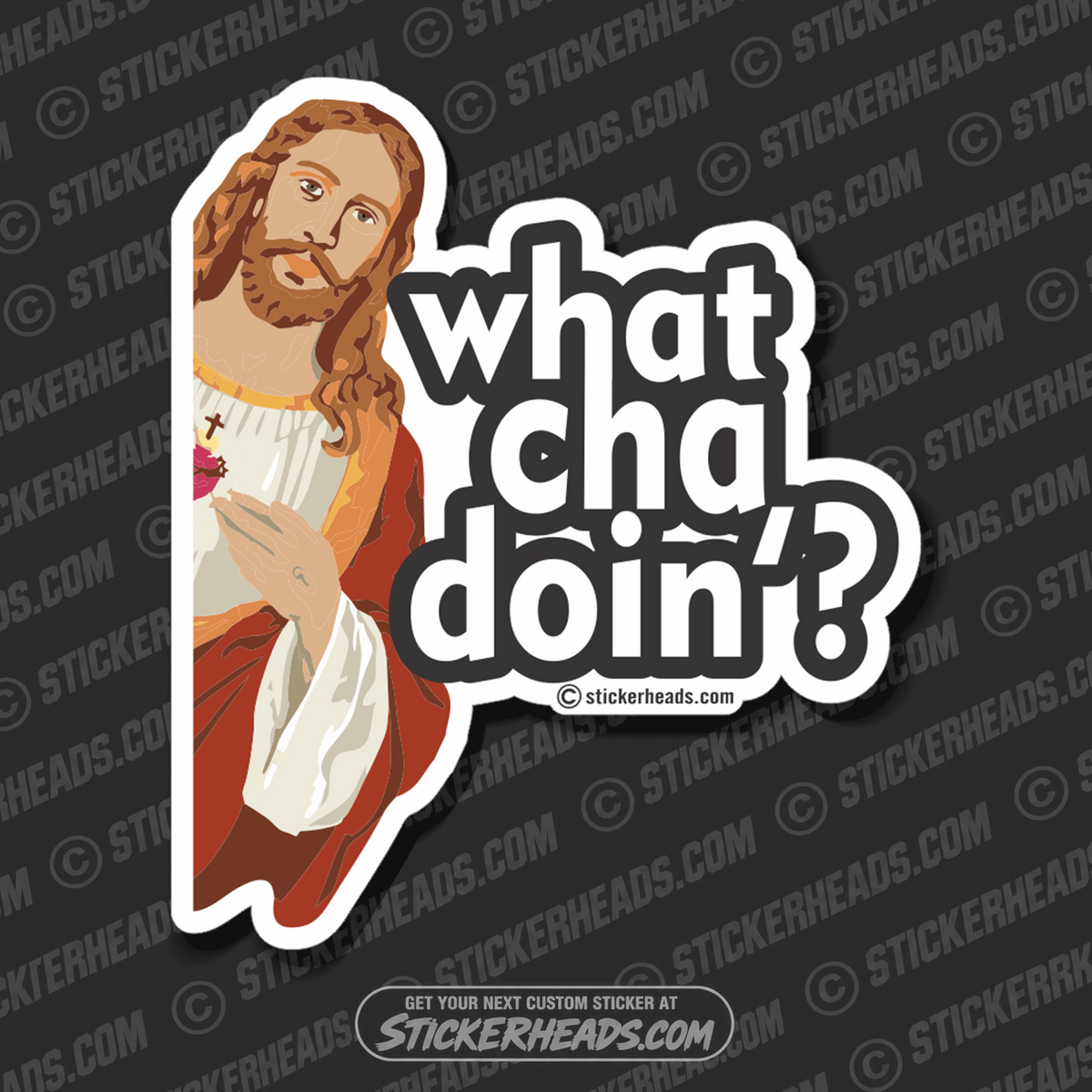 What Cha Doin'? Jesus around corner - Funny Sticker