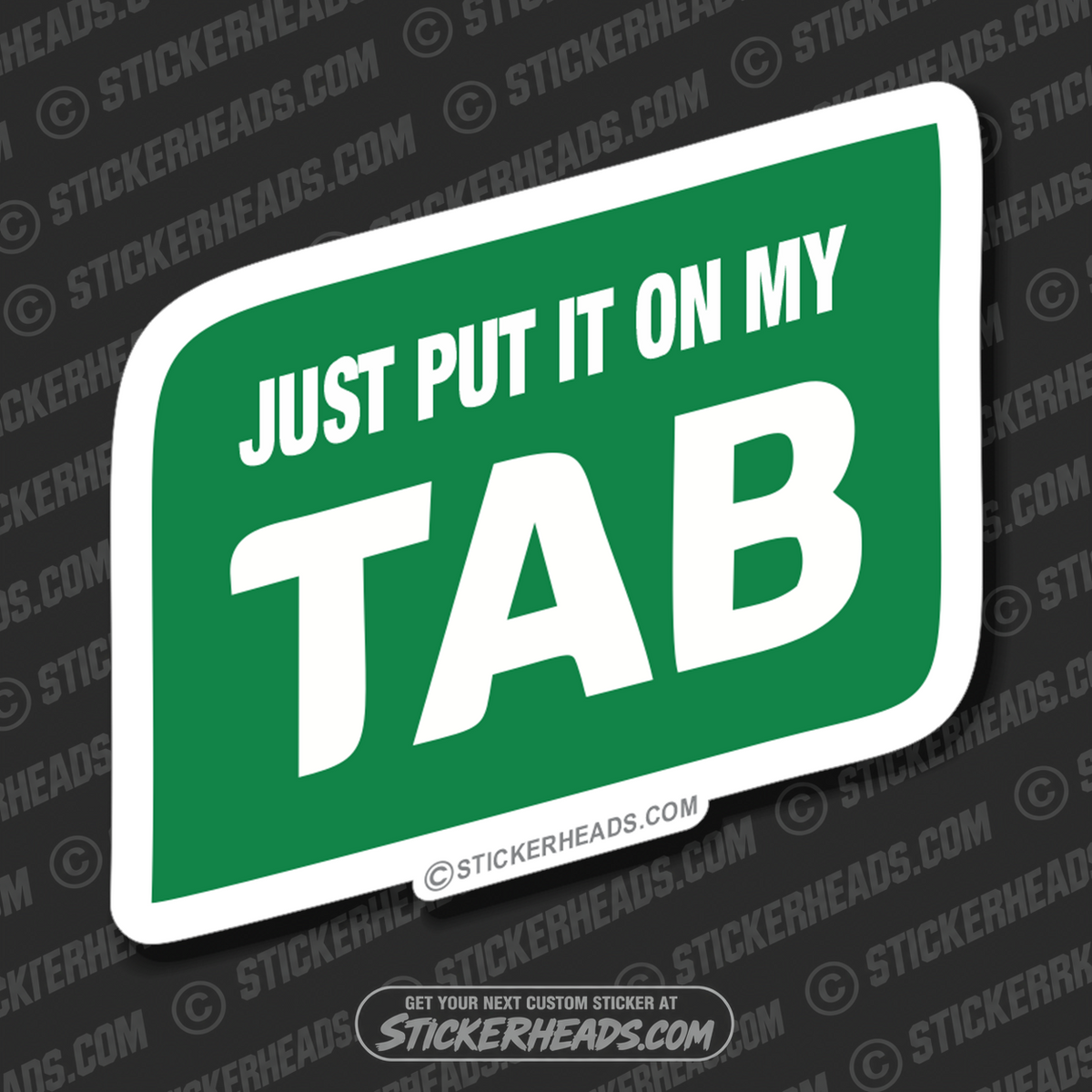 Just Put It On My Tab - Funny Sticker