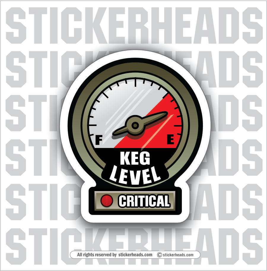 KEG LEVEL CRITICAL GAUGE - BBQ Smoker Pitmaster Tailgate Drinking Funny Sticker