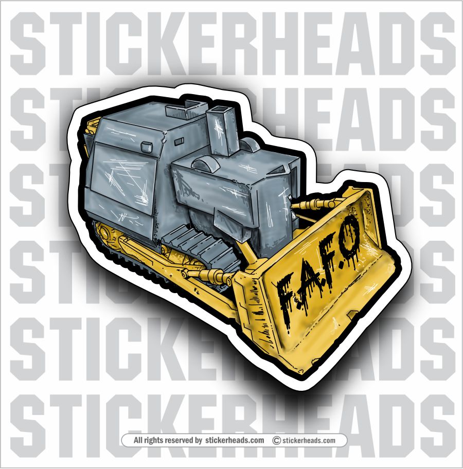 KILLDOZER KILL DOZER FAFO F.A.F.O. - Work Union Misc Funny Sticker ...