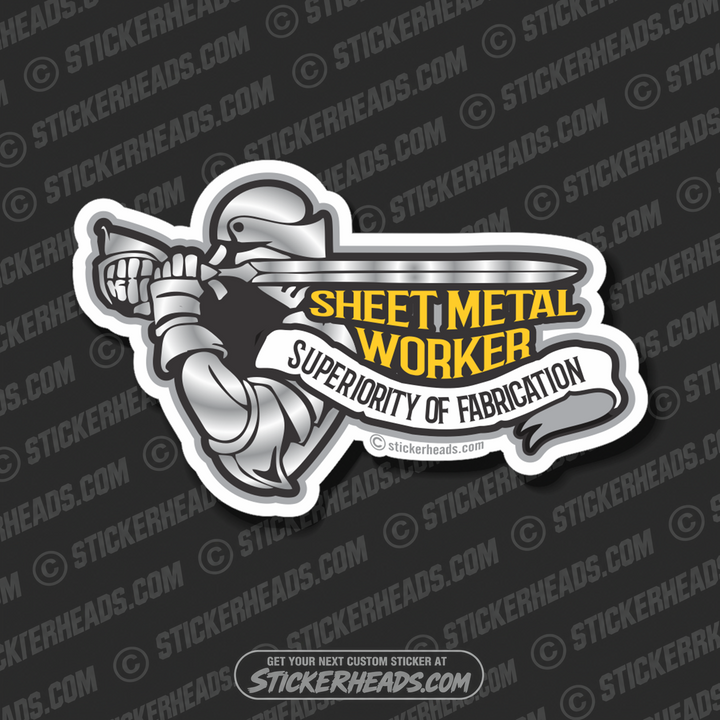 KNIGHT SUPERIORITY OF FABRICATION  - Sheet Metal Workers Sticker