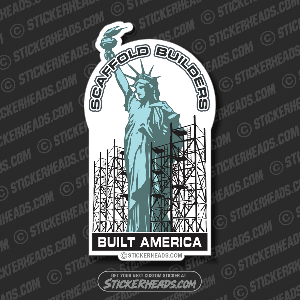Built America with Lady Liberty - Sticker Scaffolder Scaffolding Scaffold