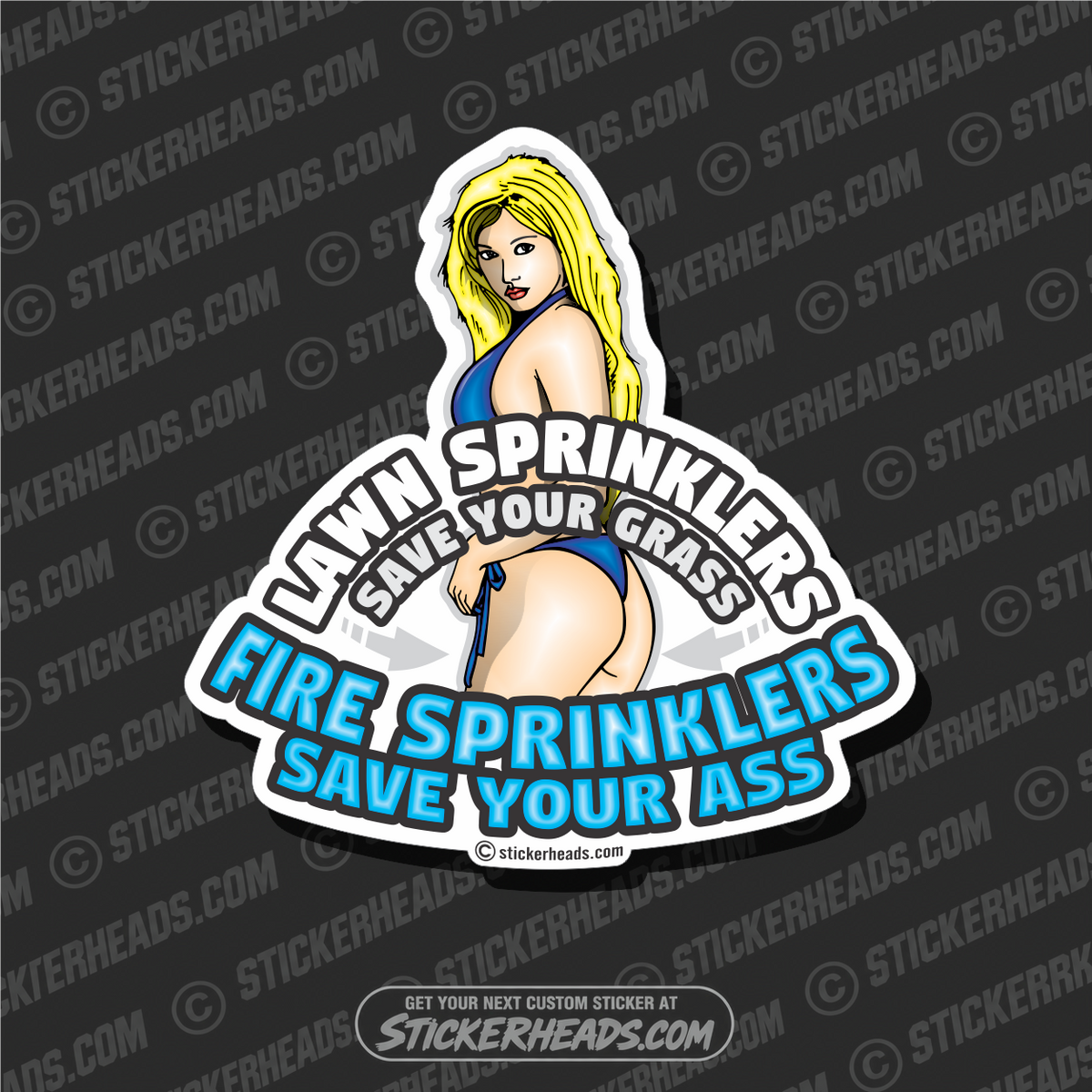 Fire Sprinklers Save Your Ass  - Sexy Chick  - Sprinkler Fitter  Sprinklerfitter fitter  - Sticker