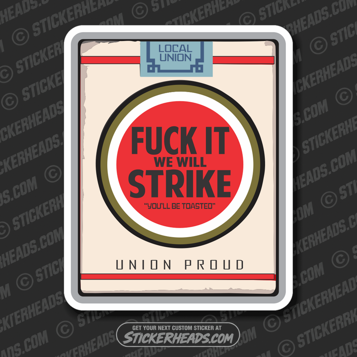 FUCK IT - WE WILL STRIKE - cigerette style logo  -  UNION Funny Work Sticker