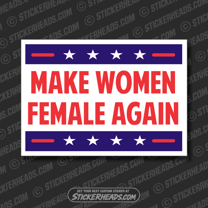 MAKE WOMEN FEMALE AGAIN  -  Misc Union FUNNY political Sticker