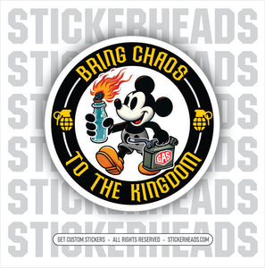 Mickey ( public domain )  BRING CHAOS TO THE KINGDOM - Funny Sticker