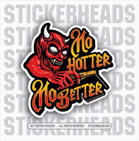 MO HOTTER MO BETTER DEVIL - WELD WELDING - Welder Sticker