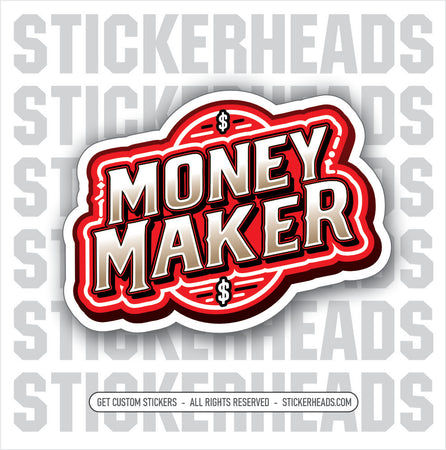 MONEY MAKER  ( NEW DESIGN ) - welding weld sticker