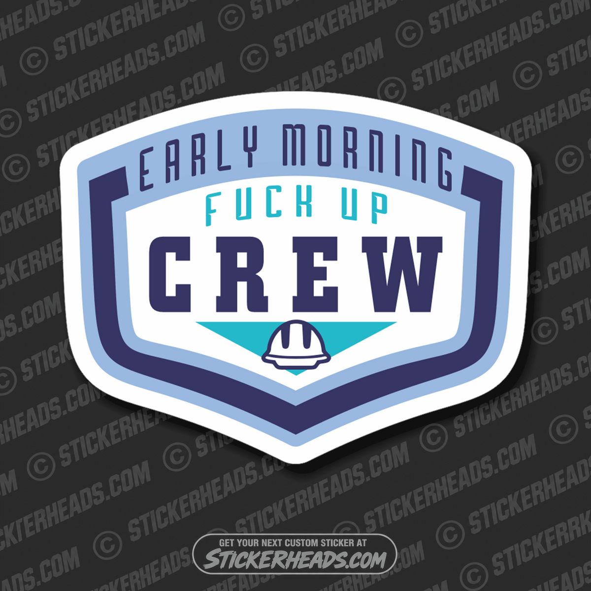 Early Morning Fuck Up Crew -  Funny Work Sticker