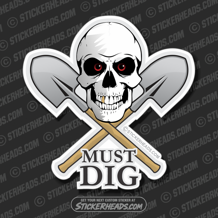 Must Dig - Skull & Crossed shovels   -  Laborer - Sticker