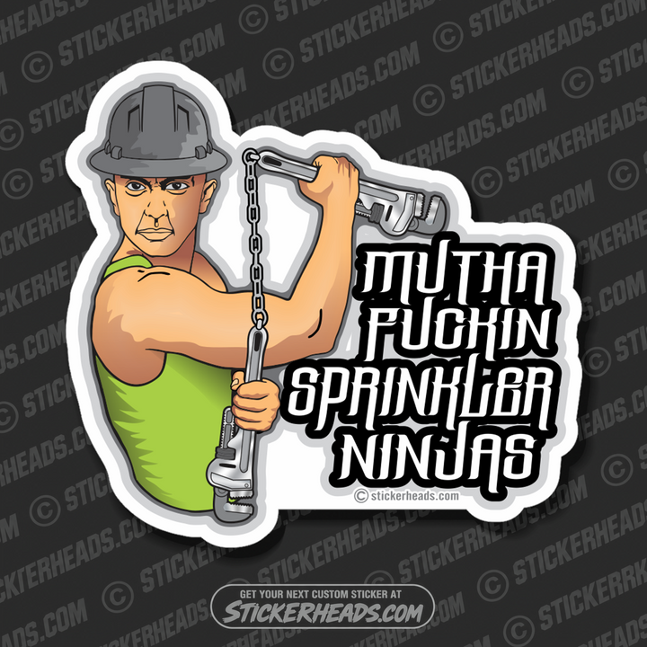 Mutha Fuckin Sprinkler Ninjas - Sprinkler Fitter  Sprinklerfitter fitter  - Sticker