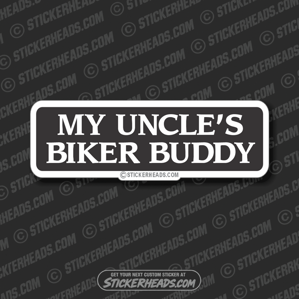 My Uncle's Biker Buddy (2 Stickers) - Bike Biker Motorcycle Sticker
