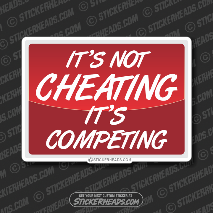 It's Not Cheating It's Competing - Demo Demolition Derby Sticker