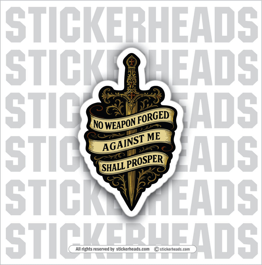 NO WEAPON FORGED AGAINST ME SHALL PROSPER -  Religious Weld WELDING Welder Sticker