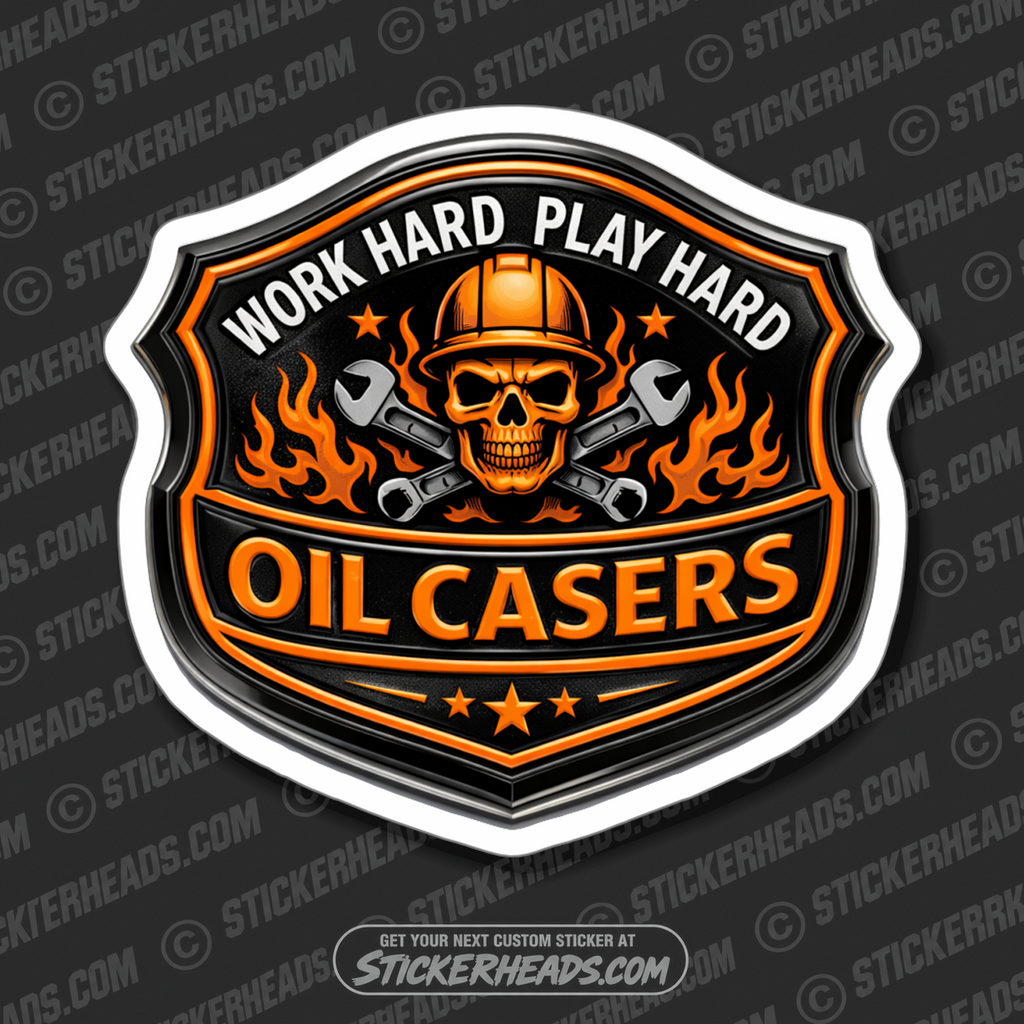 OIL CASES WORK HARD PLAY HARD - SKULL - BIKER -  Union Oilfield Oil Mechanic - Sticker