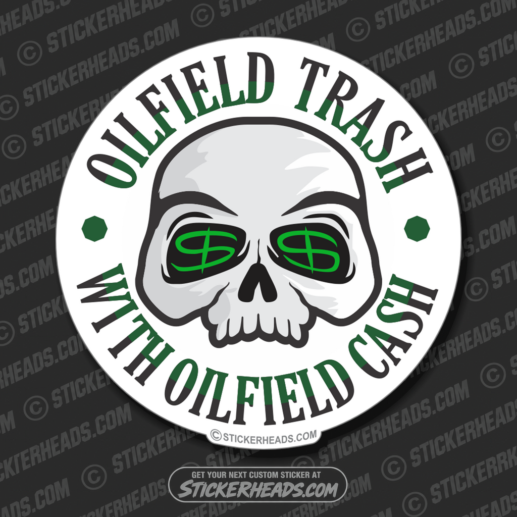 Oilfield Trash Skull  -  Oilfield Oil Patch Driller Drilling - Sticker