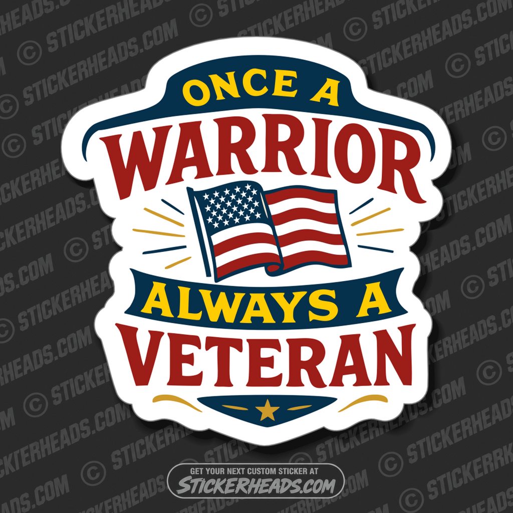 ONCE A WARRIOR ALWAYS A - VETERAN - Military Sticker