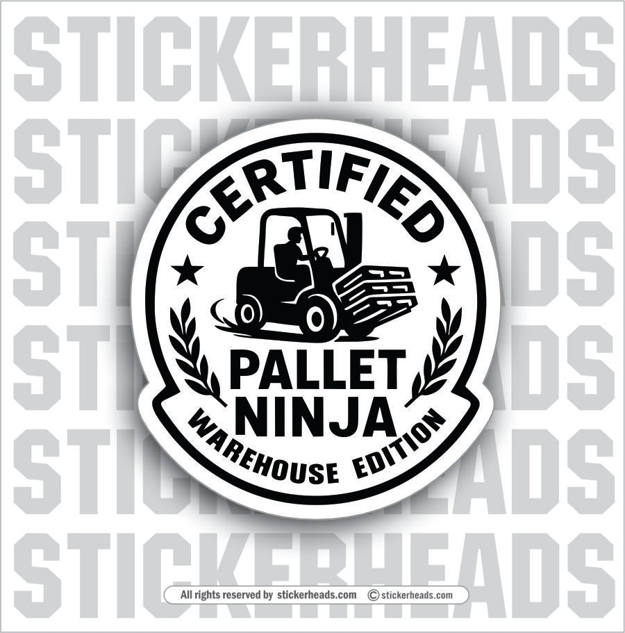 CERTIFIED PALLET NINJA - Forklift Operator Sticker