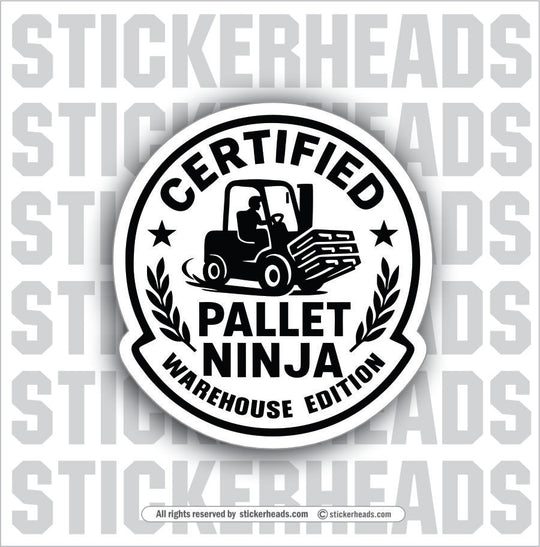 CERTIFIED PALLET NINJA - Forklift Operator Sticker