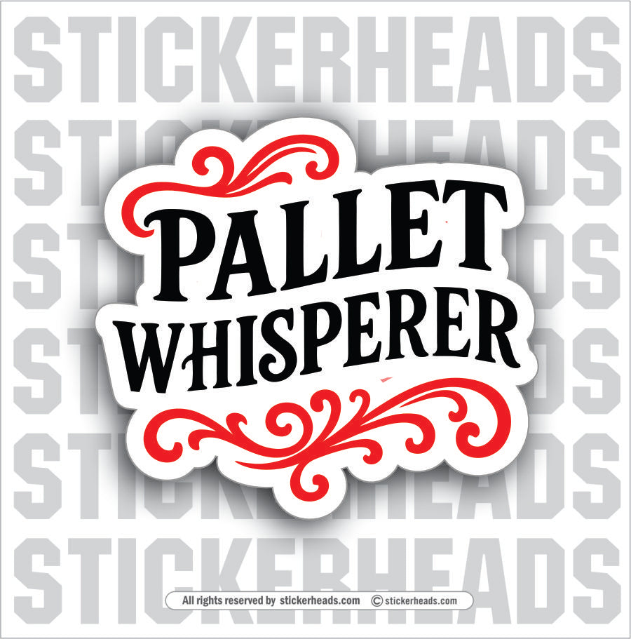 PALLET WHISPERER - Forklift OHperator Sticker