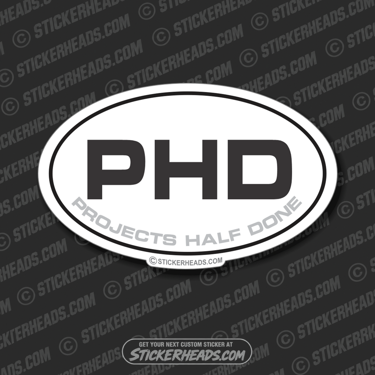 PHD Project Half Done  -  Oval Sticker