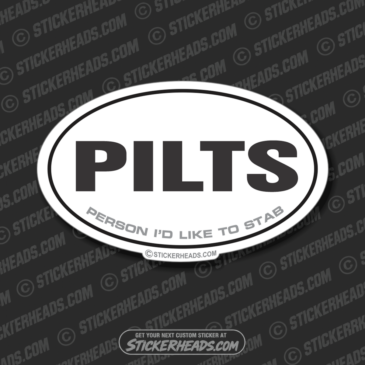 PILTS Person I'd Like To Stab - Oval Sticker