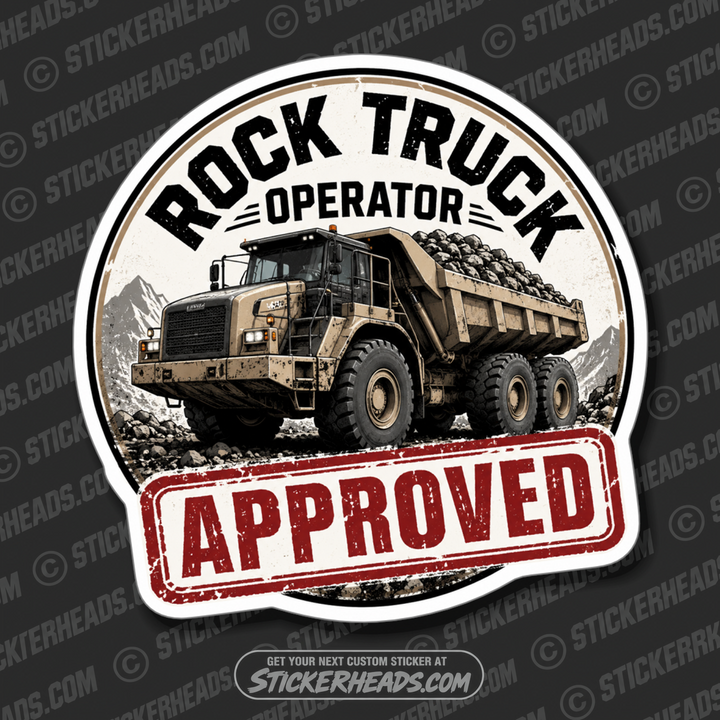 ROCK TRUCK DRIVER APPROVED -  Heavy Equipment - Operator Sticker