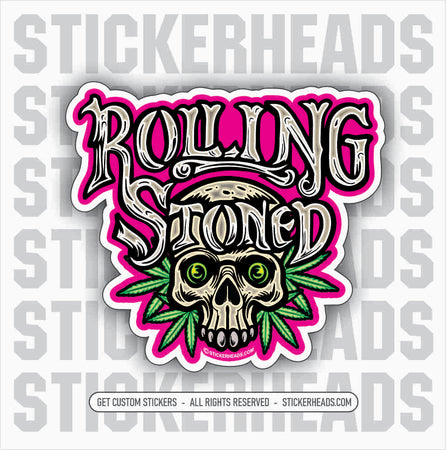 ROLLING STONED KULL  - Pot High Life  - Funny Sticker