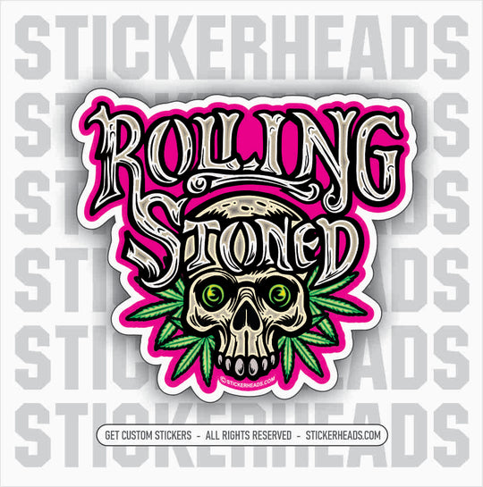 ROLLING STONED KULL  - Pot High Life  - Funny Sticker