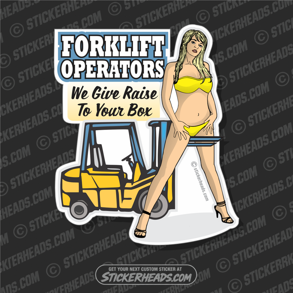 We Give Raise To Your Box - Sexy Chick - Heavy Equipment - Crane Operator Sticker