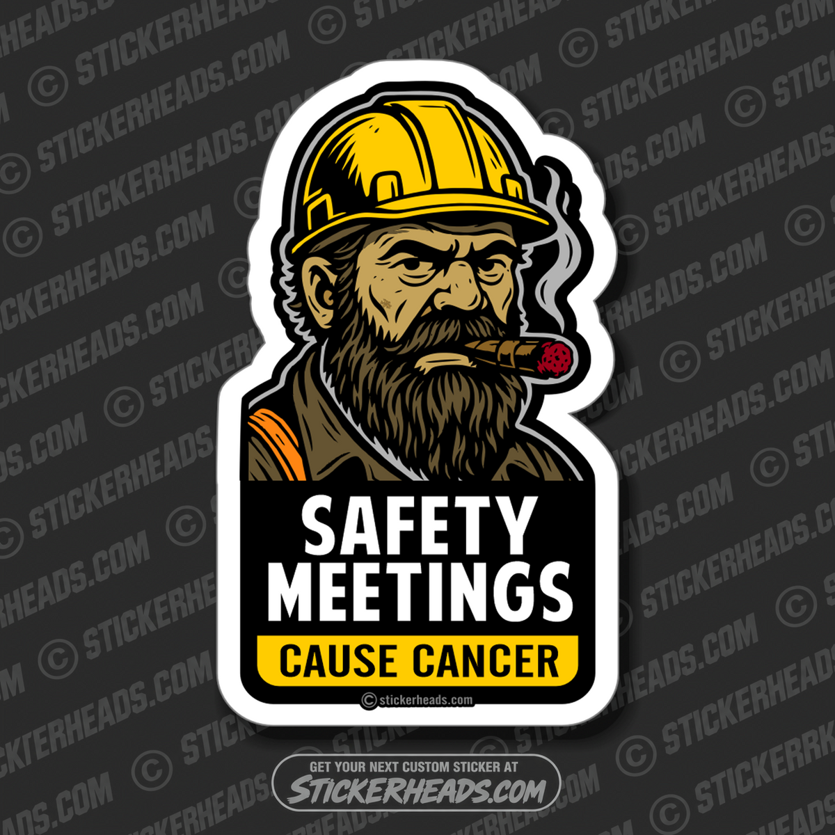 SAFETY MEETINGS CAUSE CANCER -  Work Union Misc Funny Sticker