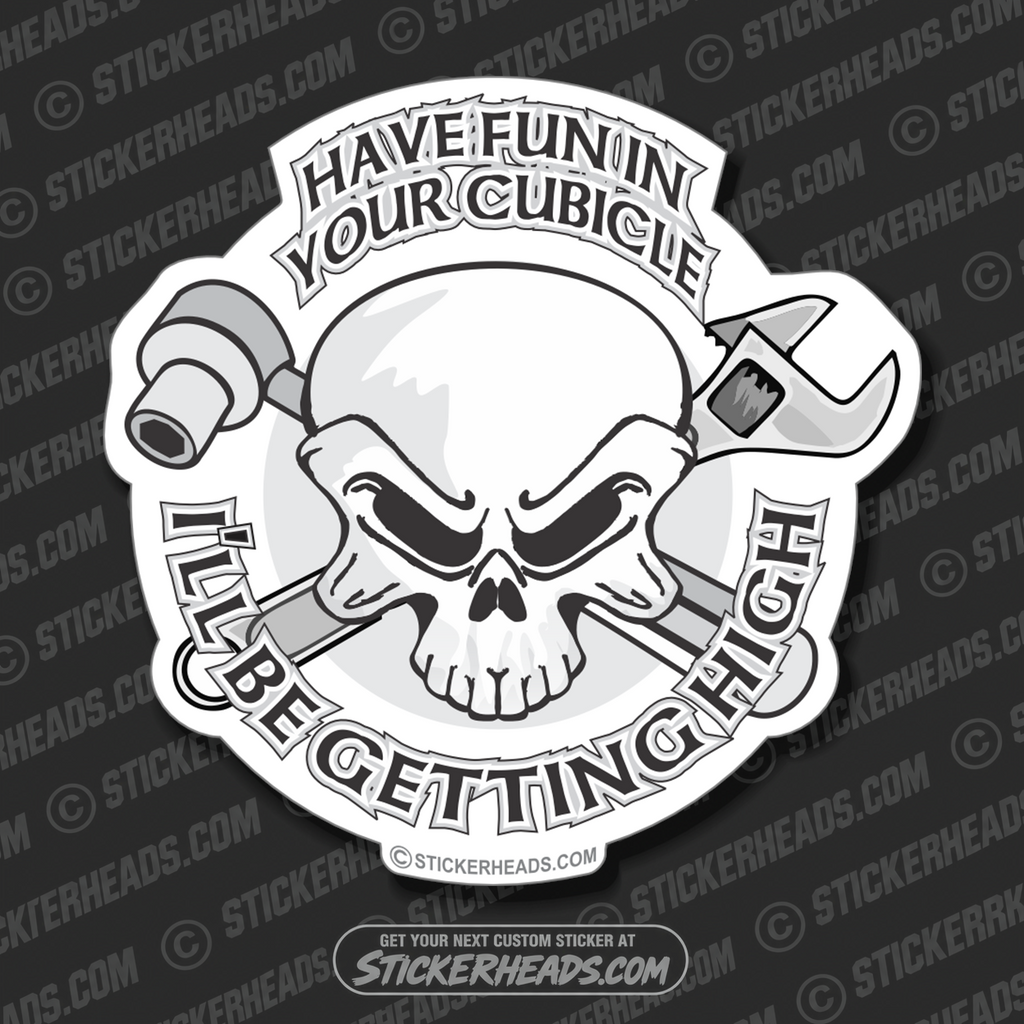 Have Fun in Your Cubicle  - Sticker Scaffolder Scaffolding Scaffold