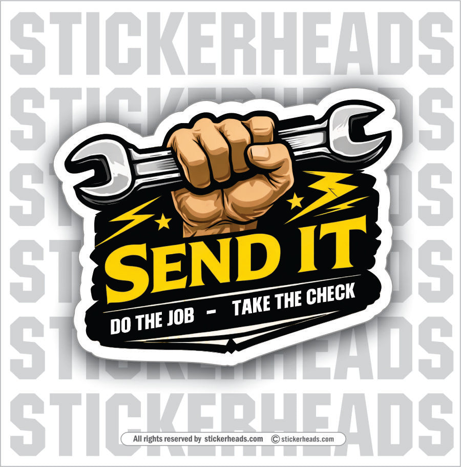 SEND IT WRENCH IN HAND - funny sticker
