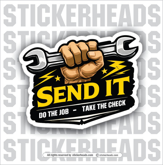 SEND IT WRENCH IN HAND - funny sticker