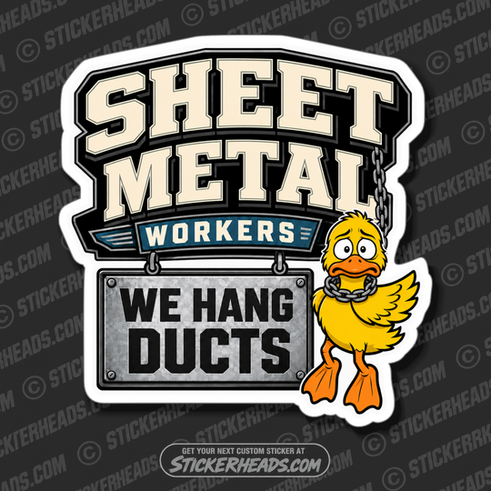 We Hang DUCTS - VERSION #2  - Sheet Metal Workers Sticker