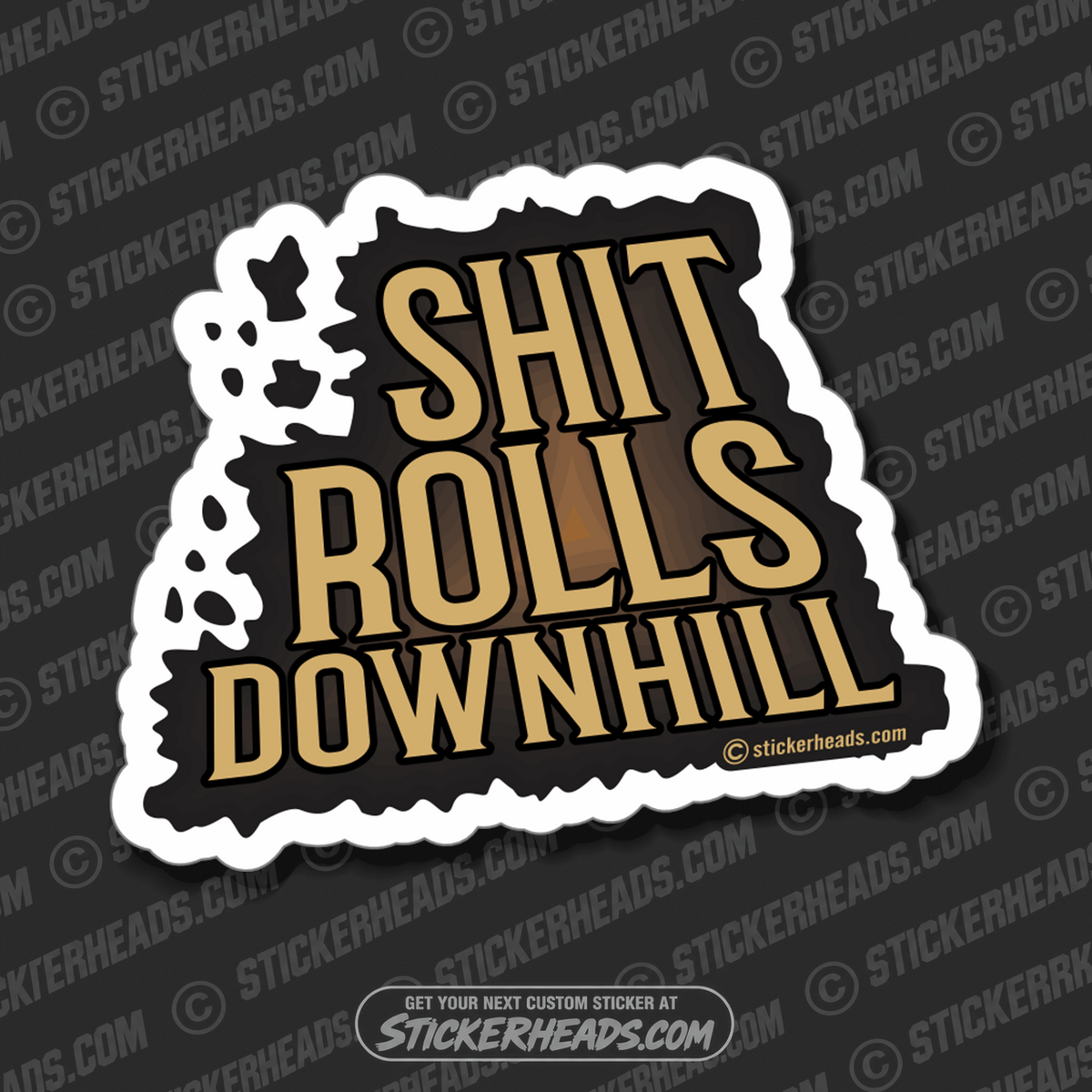 SHIT ROLLS DOWNHILL - Work Union Misc Funny Sticker