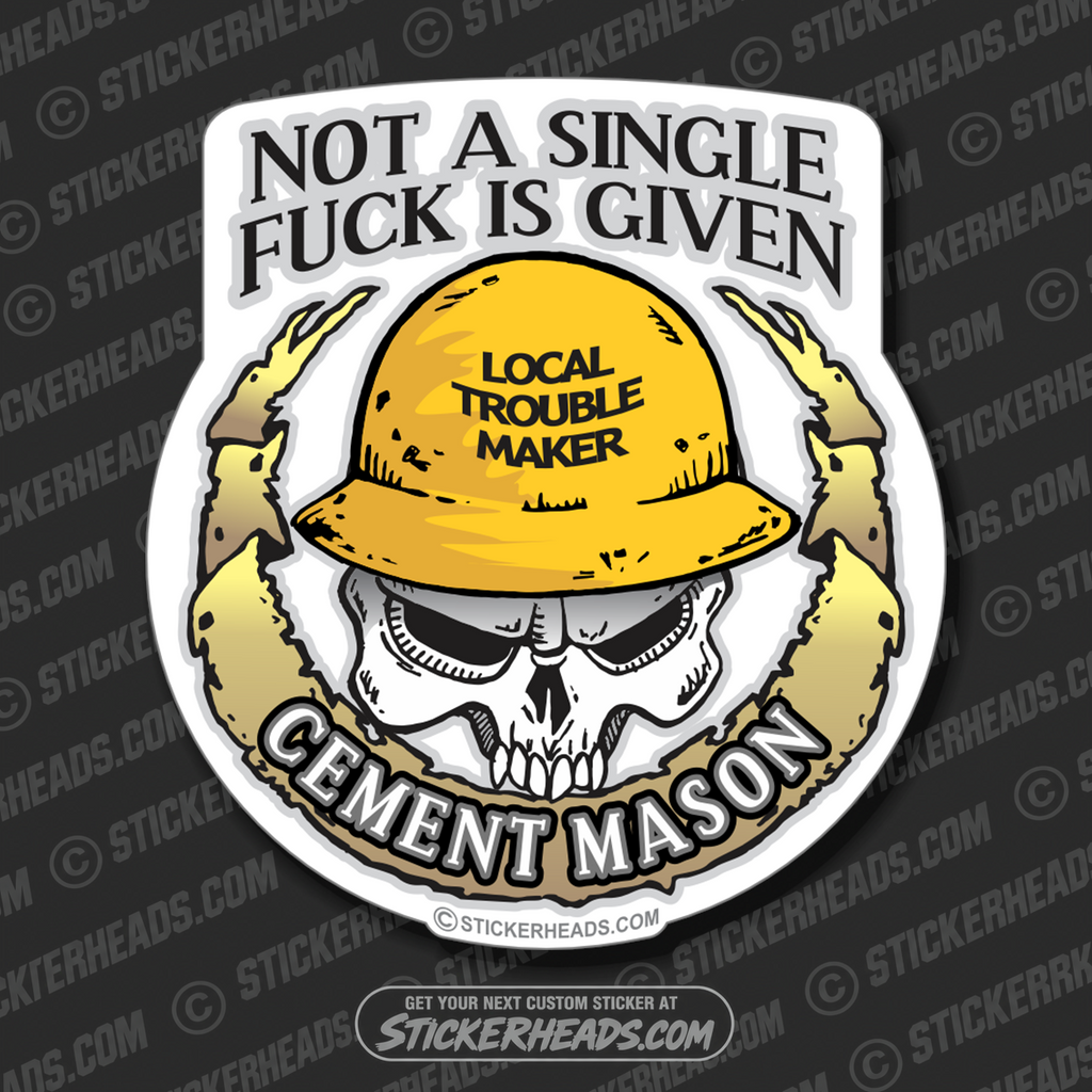 Not A Single Fuck Is Given Cement Mason - Skull & Banner - Concrete Brick Mason Sticker
