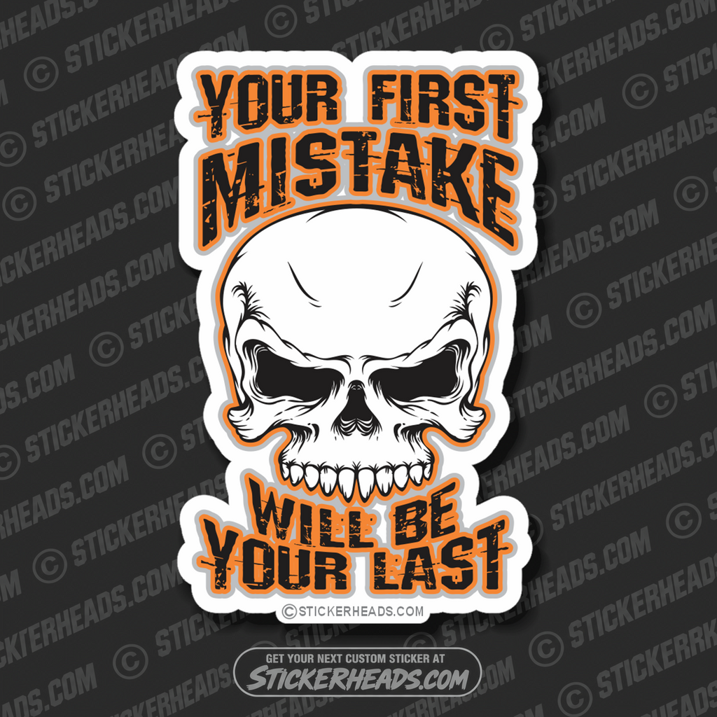First Mistake Will Be Your Last - Skull -  Electrical Electric Sticker