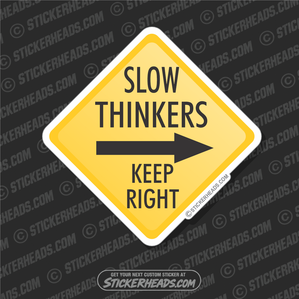 Slow Thinkers Keep Right  Street Sign - Funny Sticker