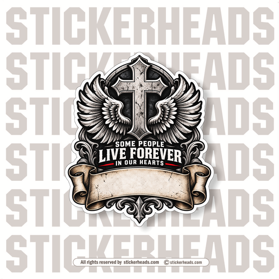 In Memory Of - SOME PEOPLE LIVE FOREVER IN OUR HEARTS CROSS -  Sticker
