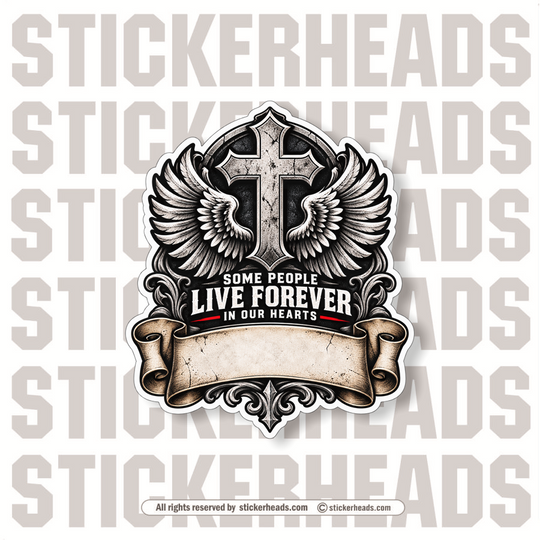 In Memory Of - SOME PEOPLE LIVE FOREVER IN OUR HEARTS CROSS -  Sticker