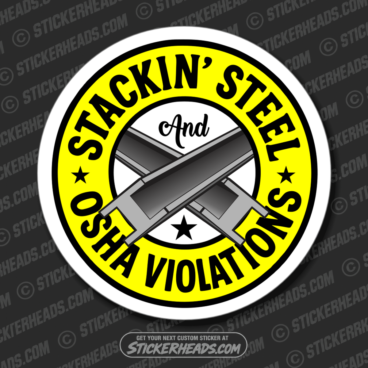 STACKIN' STEEL AND OSHA VIOLATIONS - TANK BUILDER Sticker