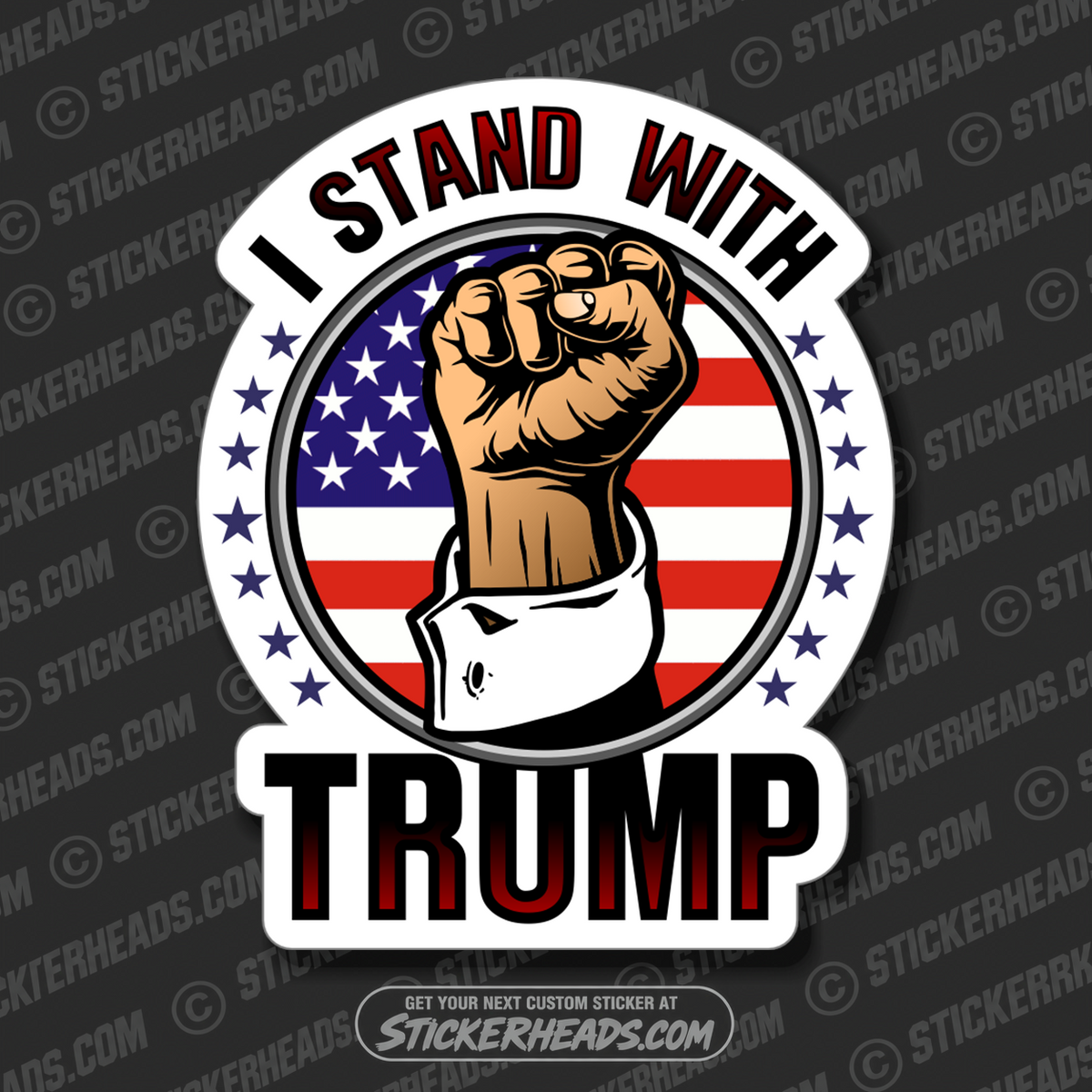 I STAND WITH TRUMP - FIST PUMP  - Trump  -  Sticker