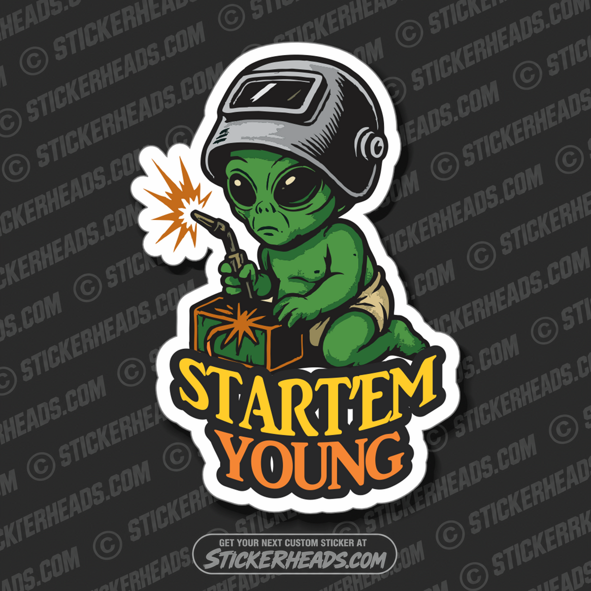 START'EM YOUNG ALIEN BABY WELDER - Weld Welder Union Mic Funny Sticker