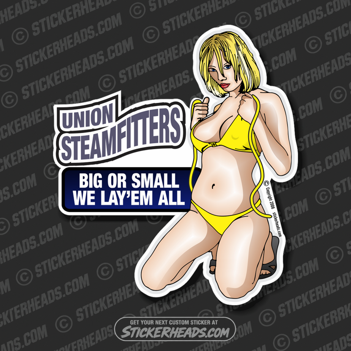 Big or small lay'em all - Sexy chick - Sprinkler Fitter  Sprinklerfitter fitter  - Sticker